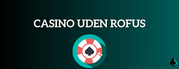Betting Uden Rufus En Guide til Sikkert Spil